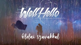 Wellhello - Ölelni Szavakkal