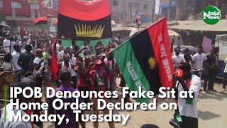 IPOB Denounces Fake Sit at Home Order Declared on Monday, Tuesday | NaijaNews TV