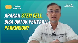 Apakah Stem Cell Bisa Untuk Penyakit Parkinson? @dr.ariefnurudhin_official