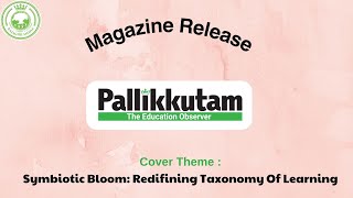 Magazine Launch :Symbiotic Bloom: Redefining Taxonomy Of Learning