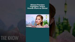 Wicked Premiere Highlights: Ariana Grande Stuns as Glinda! #theknowofficial