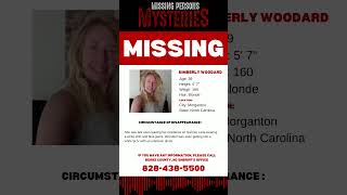 CURRENTLY MISSING: KIMBERLY WOODARD, MORGANTON, NC