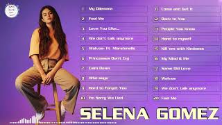 SELENA GOMEZ FULL ALBUM - GREATEST HITS - LATEST PLAYLIST - ALL SONGS - BEST SONGS - TOP MUSIC🎶🎶🔥🔥🔥