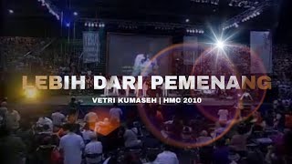 Lebih Dari Pemenang | Vetri Kumaseh | HMC 2010