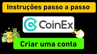 Como criar uma conta CoinEx - Tutorial de cadastro no CoinEx com o código de indicação: asrcy