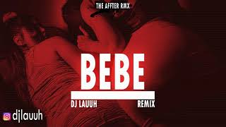 BEBE  Anuel AA ✘ 6ix9ine ✘ DJ Lauuh