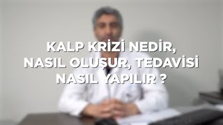 SORDUK: "Kalp krizi nedir, nasıl oluşur, tedavisi nasıl yapılır?"