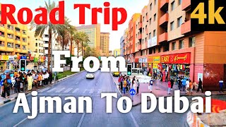 Ajman To Dubai  Complete Road Trip 🔥🔥🔥