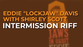 Eddie "Lockjaw" Davis with Shirley Scott - Intermission Riff (Official Audio)