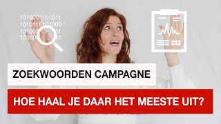 Hoe haal je het meeste uit jouw zoekwoorden campagne?