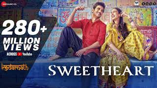 Sweetheart - Full Video | Kedarnath | Sushant Singh | Sara Ali Khan | Dev Negi | Amit Trivedi