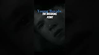 Heartbroken #youngroyals #youngroyals #netflix #edit #wilmon #youngroyalsseason3