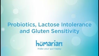 Probiotics, Lactose Intolerance and Gluten Sensitivity