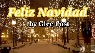 Feliz Navidad by Glee Cast Lyrics