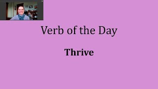 Verb of the Day - Thrive