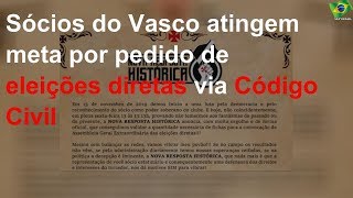 Sócios do Vasco atingem meta por pedido de eleições diretas via Código Civil