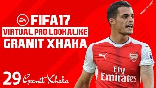 FIFA 17 | VIRTUAL PRO LOOKALIKE TUTORIAL - GRANIT XHAKA