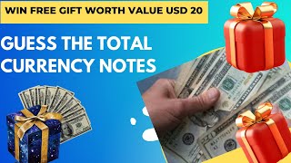 Are You Avoiding Earning 20$ everyday; Guess the total currency notes & WIN FREE GIFT USD 20 $$$$$