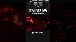 Cyberpunk 1982: Lifeform Detected