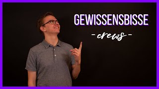 ALL ABOUT: Gewissensbisse | CREWS