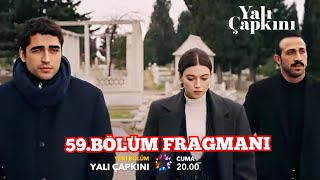 Yalı çapkını 59.Bölüm Fragmanı | Beni Kurtar Baba! #yalıçapkını