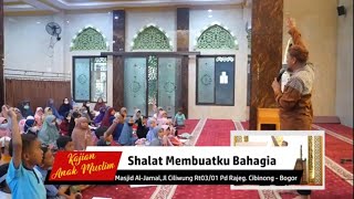 "Shalat Membuatku Bahagia" - Masjid AL JAMAL - Pondok Rajeg, Cibinong - Kak Muslim