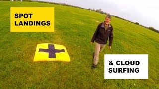 Cloud Surfing and Spot Landings at Challow