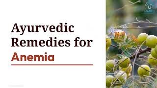 Ayurvedic Remedies for Anemia | Natural Solutions for Iron Deficiency