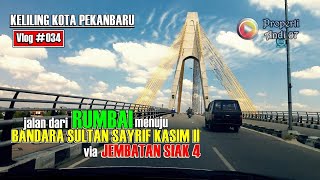 Keliling Kota Pekanbaru 2022 || Rumbai menuju Bandara Udara Pekanbaru