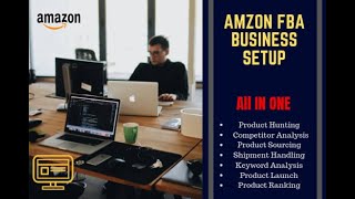 setup,launch and manage amazon fba business for you