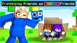 PRANKING my Friends as The Roblox RAINBOW FRIENDS in Minecraft