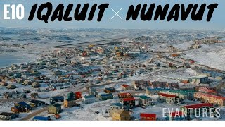 E10: Exploring Iqaluit, Nunavut. Music by: The Jerry Cans