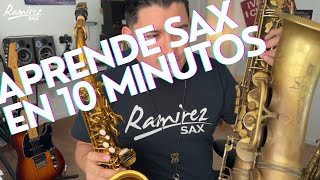 Aprende Saxofón En 10 Minutos - El Único Tutorial Que Necesitas Para Empezar - RamirezSax ￼🎷