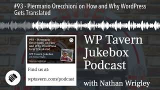 #93 - Piermario Orecchioni on How and Why WordPress Gets Translated