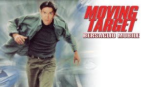 BERSAGLIO MOBILE : (Moving Target) - FILM COMPLETO