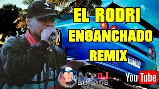 EL RODRI ENGANCHADO REMIX ALE BURGOS DJ 2022