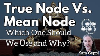 True Node Vs. Mean Node Which One Should We Use and Why?