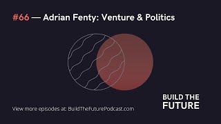 #66 — Adrian Fenty: Venture & Politics | Build The Future Podcast