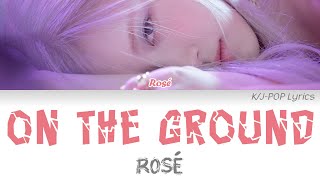 Rosé (로제) – On The Ground Colour Coded Lyrics