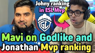 Mavi on Godlike 🔥 Jonathan ranking in ESL Mvp list ✅