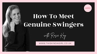 How To Meet Genuine Swingers | thiskindagirl.co.uk