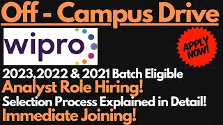 Wipro Off Campus Drive 2023,2022 & 2021 Batch Eligible | Analyst Role Hiring 🔥🔥