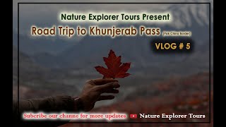 Road Guide to Khunjrab Pass