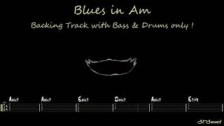 Blues in Am - 85 bpm - Bass & Drums : Backing Track