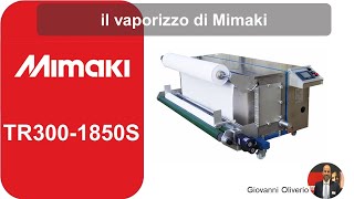 TR300-1850S:  il vaporizzo di Mimaki