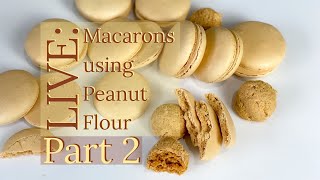 Macaron Live: Peanut Flour Part 2