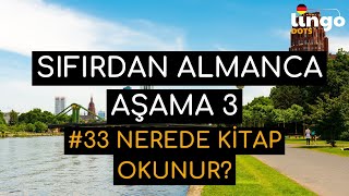 Sıfırdan Almanca Edinme Serisi | Aşama 3 | Bölüm 33