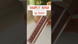 The true MLBB(my lips but better)shade❤️| Simply Nam Hydrating Lip Butter❤️So comfortable!