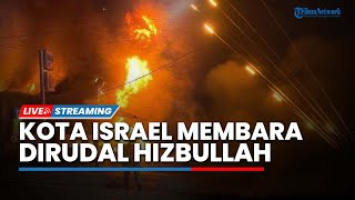 🔴Israel Membara! Pusat Tel Aviv Meledak & Terbakar Dirudal Hizbullah, Pasukan IDF Mati Ditembaki