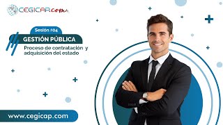 DIPLOMADO EN GESTIÓN PÚBLICA | SESIÓN #4 | Proceso de contrataciones y adquisición del estado